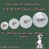 Custom Wreath Sign Size Selection Chart, Dog Illustration, Home Decor, 6, 8, 10, 11.75 Inches Diameter Options