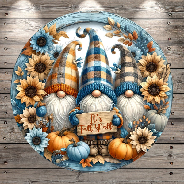 Fall Gnomes, It's Fall Y'all, Sunflowers, Pumpkins, Plaid, Rustic, Orange, Blue, Round, Light Weight, Metal Wreath Sign, No Holes In Sign