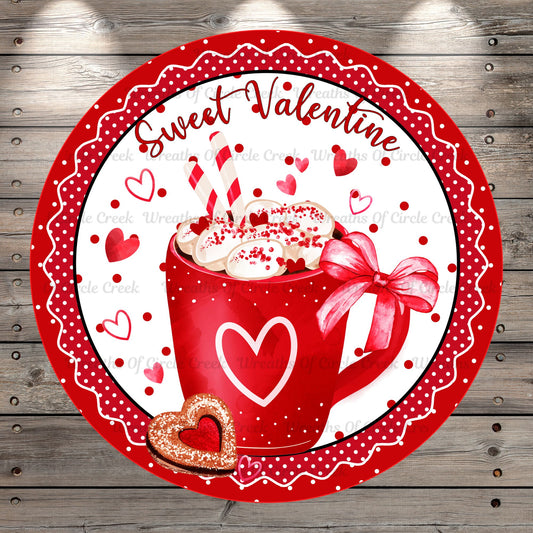 Red Cup, Sweet Valentine, Sweet Treats, Hearts, Light Weight, Round Metal Wreath Sign, No Holes