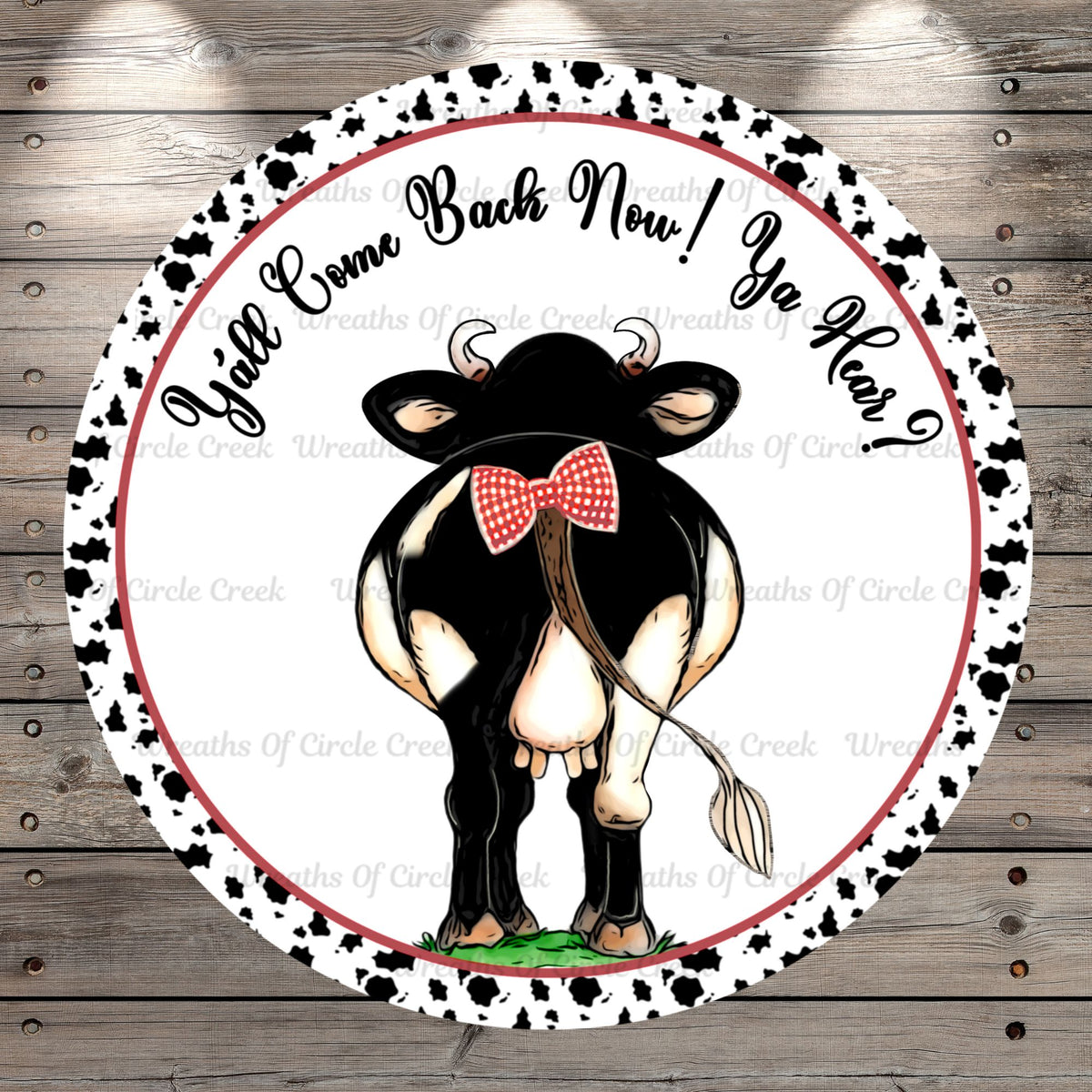 Dairy Cow, With Bow, Y'all Come Back Now, Round Light Weight, Metal Wr ...