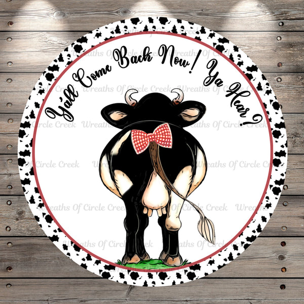 Dairy Cow, With Bow, Y'all Come Back Now, Round Light Weight, Metal Wreath Sign, No Holes