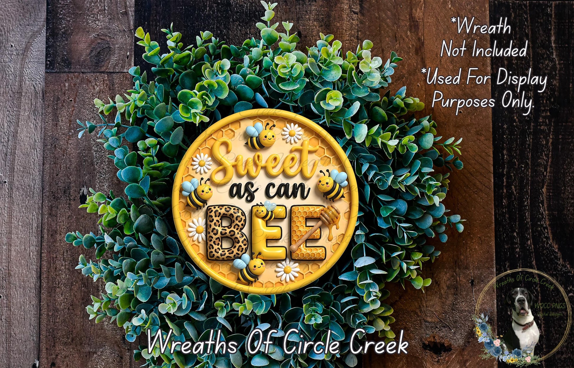 a wreath made of green leaves and flowers, with a yellow circular plaque in the center that says "Sweet as can be Bee".