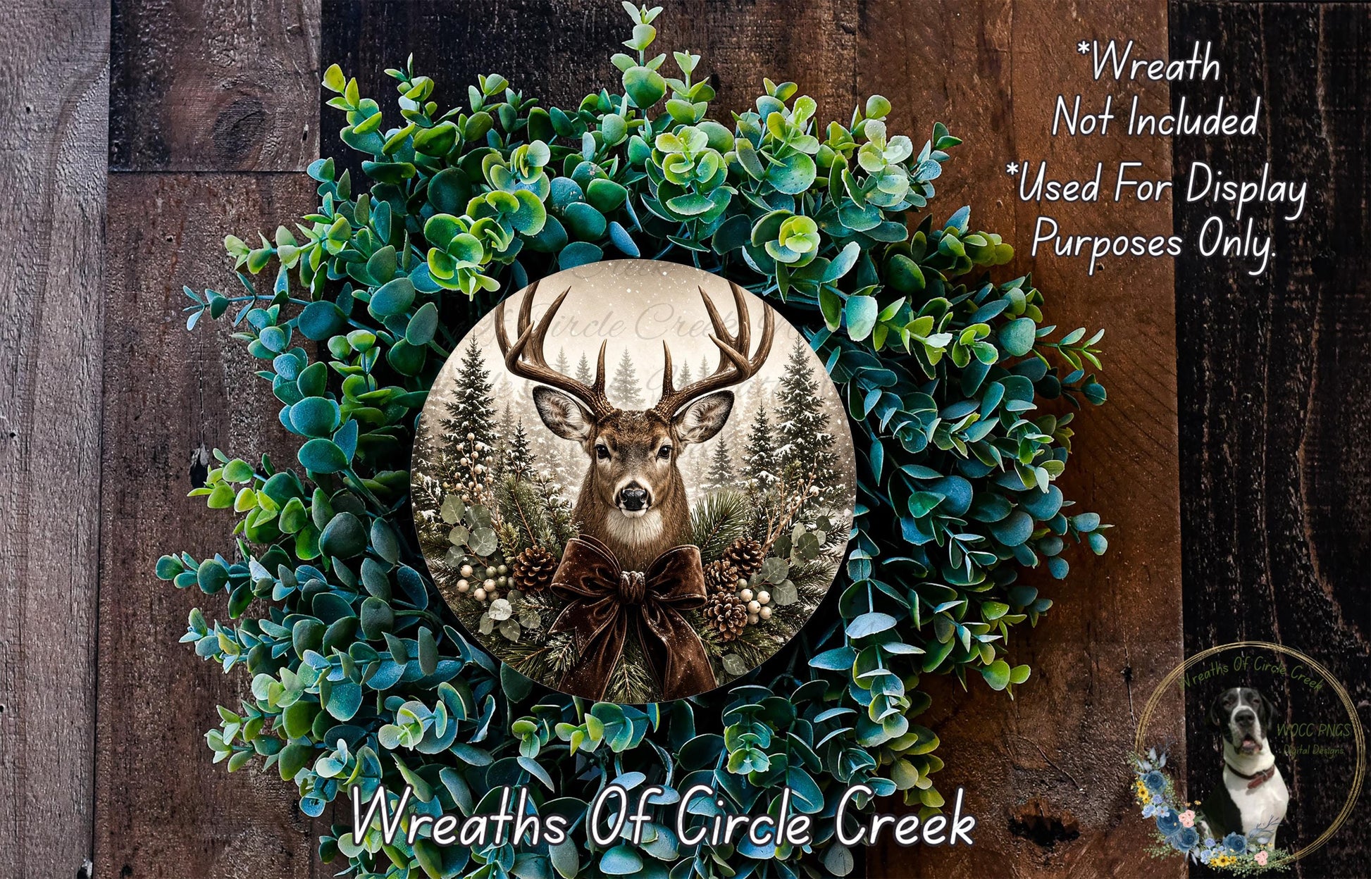 A wreath featuring a deer head surrounded by greenery, with a text overlay that reads "Wreath Not Included * Used For Display Purposes Only" and "Wreaths of Circle Creek".