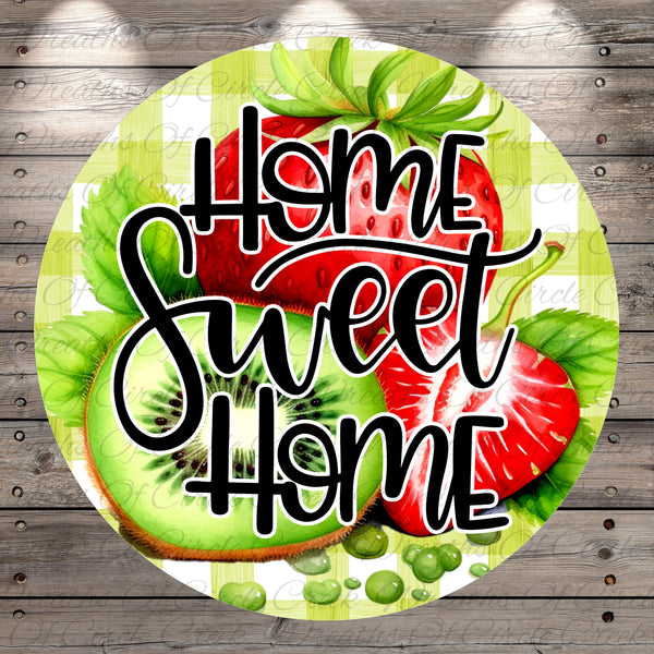 Home Sweet Home Strawberry Kiwi Sign | Lightweight Round Metal Wreath Sign | No Holes in Sign | Farmhouse Summer Decor