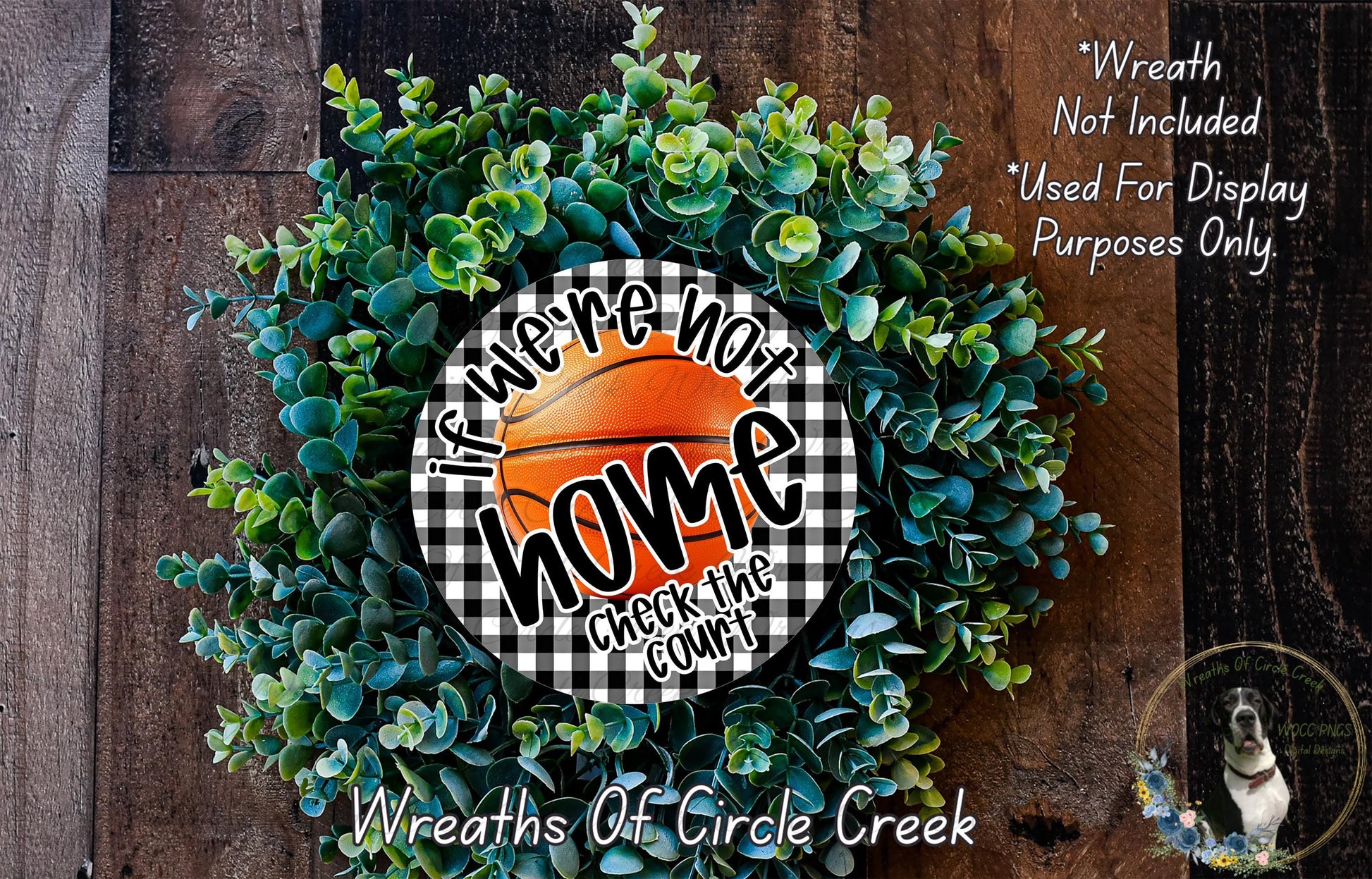 a wreath made of green leaves and an orange basketball, with the text "If we're not at home, check the court" written on it.