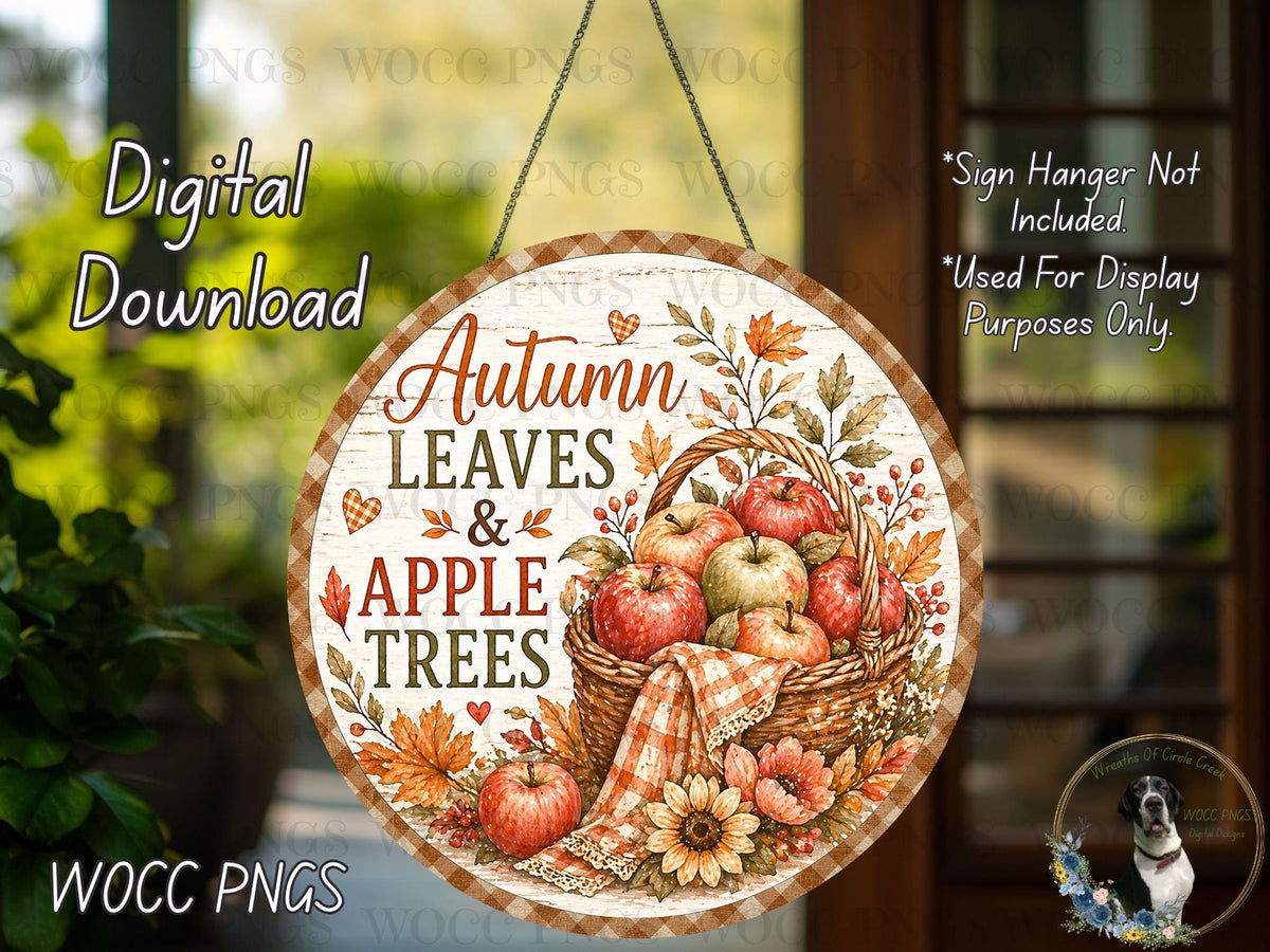 The image is a digital download of a round sign with a basket of apples and leaves, hanging on a chain. The sign features the text "Autumn Leaves & Apple Trees" and is surrounded by fall-themed decorations.