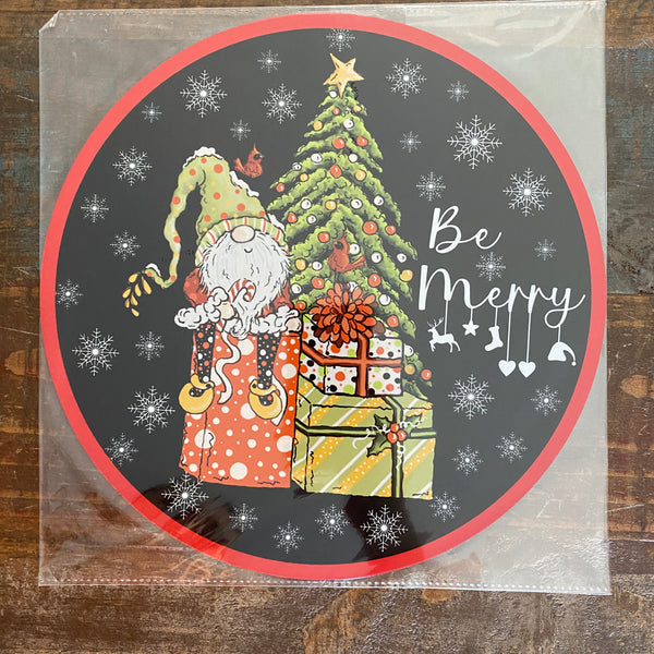 BLEMISHED Sign, Be Merry ,Gnome, Black, 10" UV Metal Round Sign, No Holes