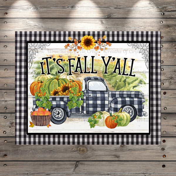 Vintage Farm Truck, It's Fall Y'all, Black And White Plaid Border, Light Weight, Wreath Sign, Metal, No Holes In Sign