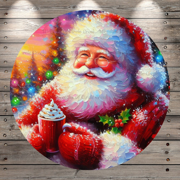 Jolly Santa, Cup of Cocoa, Round, Light Weight, Metal Wreath Sign, No Holes