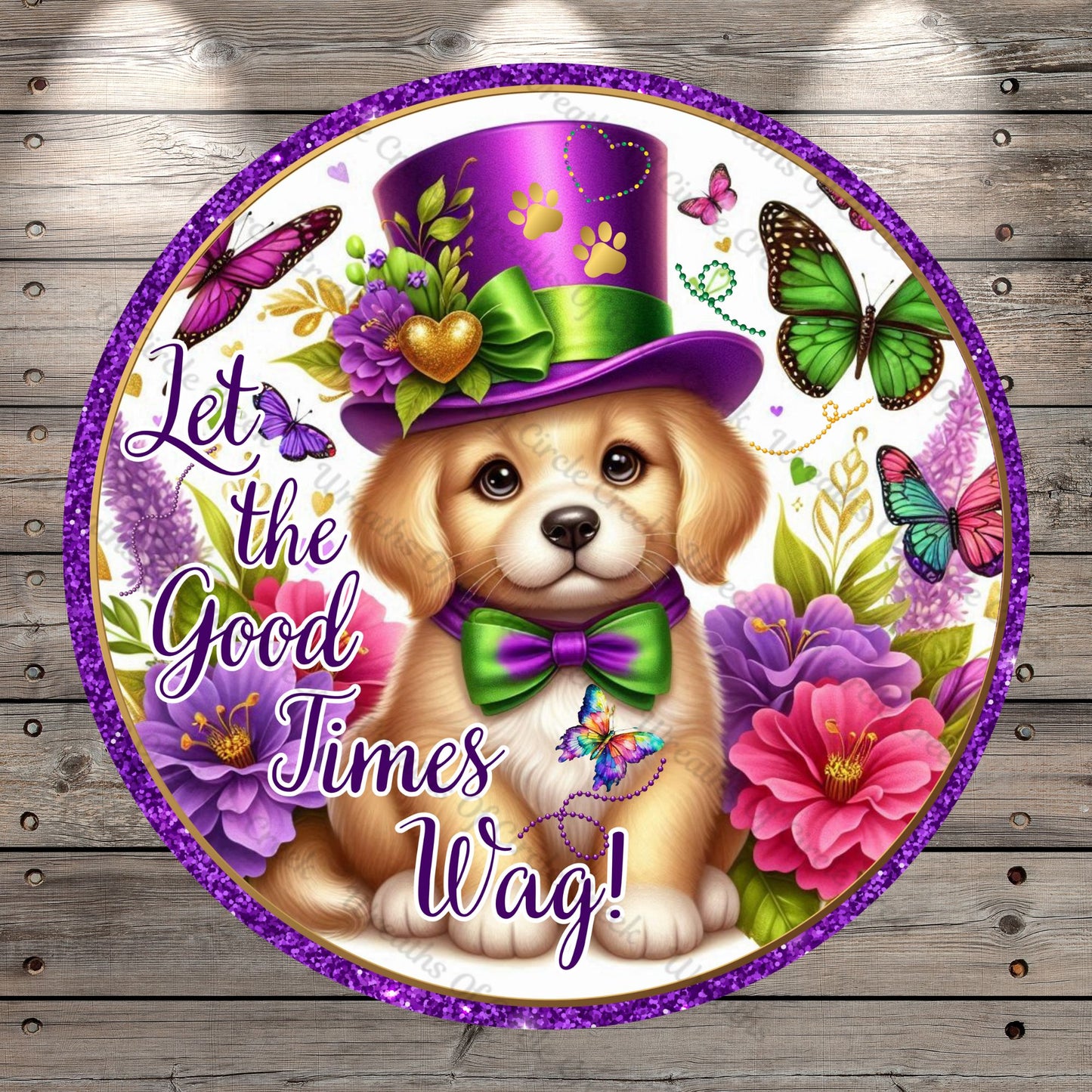 Mardi Gras Puppy Wreath Sign, Let the Good Times Wag, Lightweight, Metal Wreath Sign, No Holes In Sign