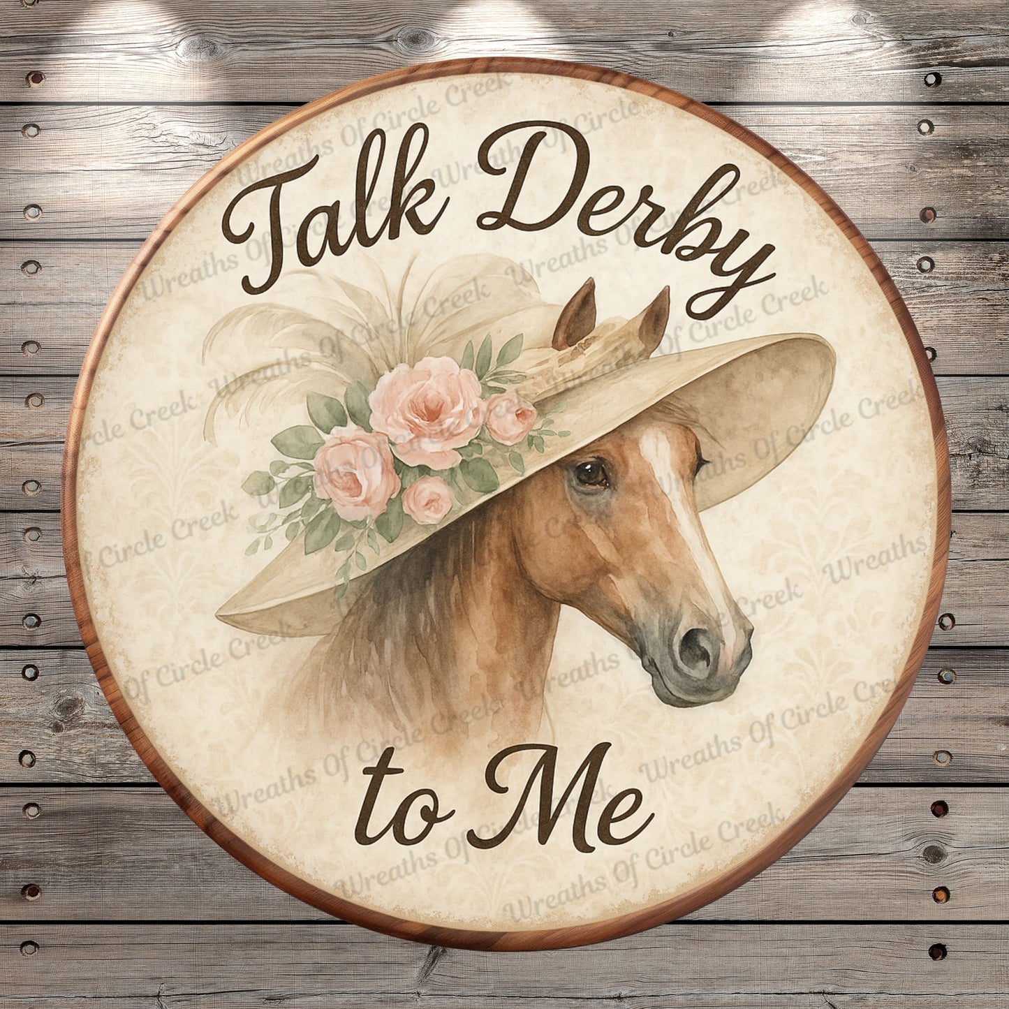 Talk Derby To Me | Lightweight Round Metal Wreath Sign | Kentucky Derby Horse | Fancy Hat Roses | No Holes In Sign