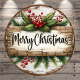 A circular wooden sign with the text "Merry Christmas" written on it, surrounded by a festive arrangement of red berries, green leaves, and pine branches.
