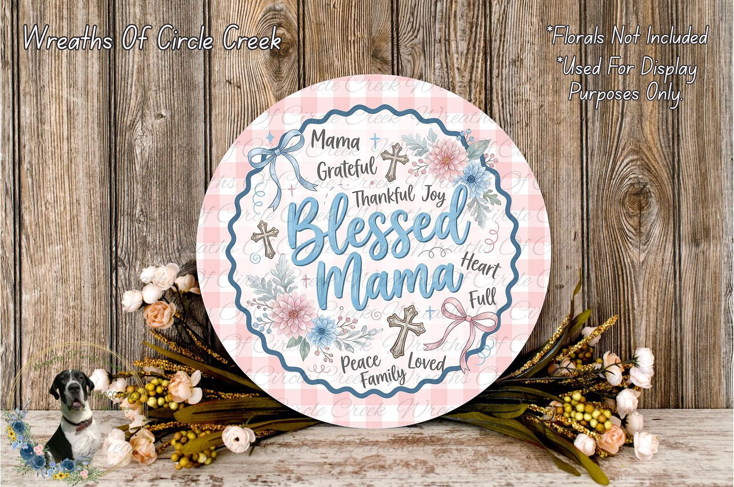 A decorative sign with the text "Mama Grateful, Thankful, Joyful, Blessed, Heart Full, Peacely Loved" surrounded by flowers and greenery.