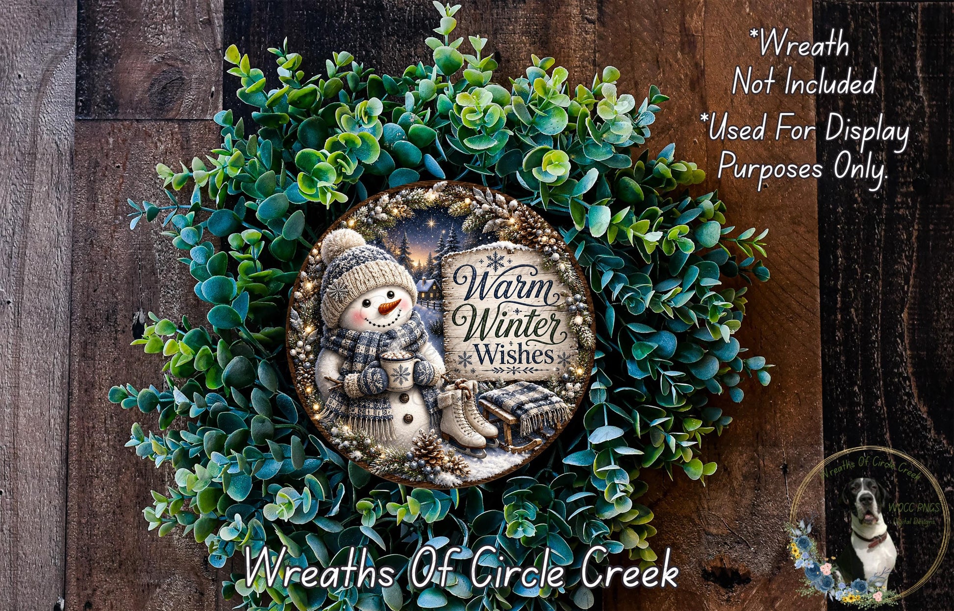 A wreath made of green leaves and a snowman, with the text "Wreath Not Included * Used For Display Purposes Only" and "Wreaths Of Circle Creek" written on it.