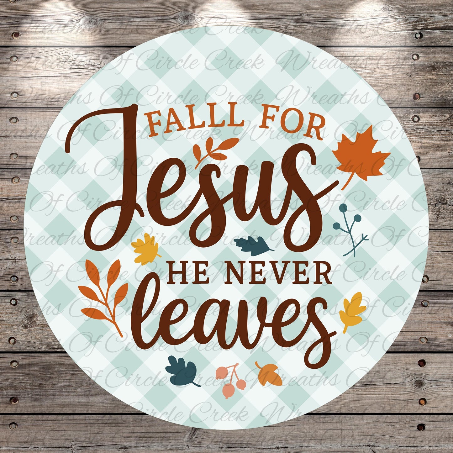 a circular design with a text overlay that reads "FALL FOR JESUS HE NEVER LEAVES".