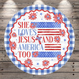 A circular design with a patriotic theme, featuring a red, white, and blue color scheme with floral and star motifs. The text on the design reads "She loves Jesus and America too".