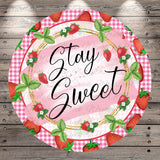 Stay Sweet Strawberry Sign | Lightweight Round Metal Wreath Sign | No Holes in Sign | Summer Farmhouse Decor