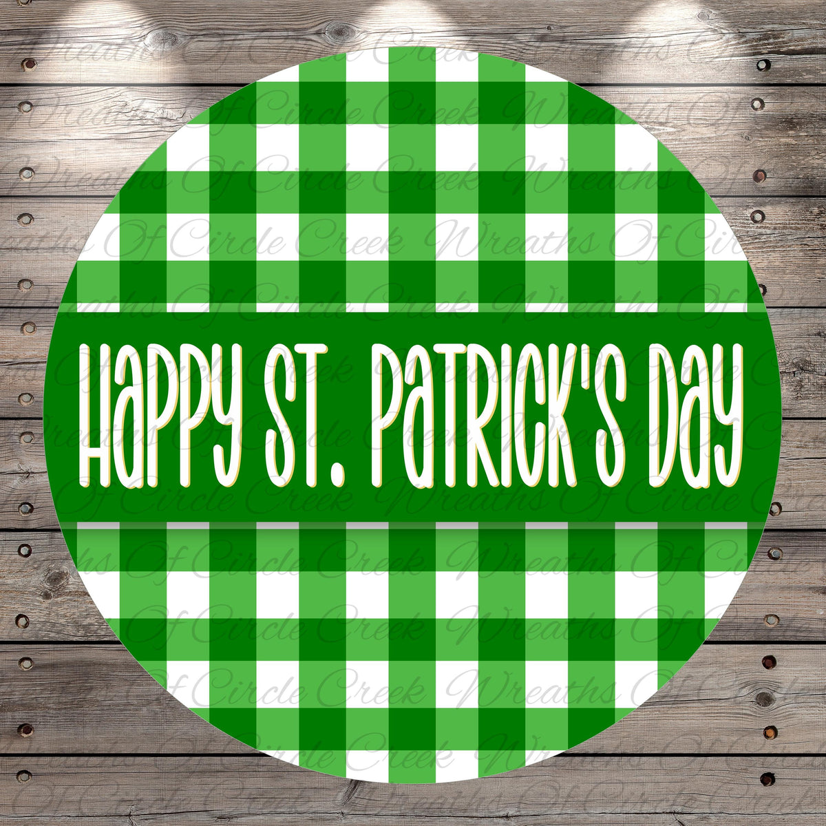 A circular sign with a green and white checkered pattern, displaying the text "Happy St. Patrick's Day" in white letters.