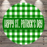 A circular sign with a green and white checkered pattern, displaying the text "Happy St. Patrick's Day" in white letters.