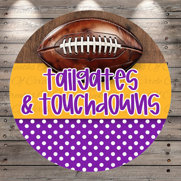 A football is displayed on a wooden surface, with the text "tailgates & touchdowns" written in a playful, colorful font.