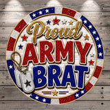 a patriotic design with the text "Proud Army Brat" surrounded by American flag motifs, including stars, stripes, and a dog tag.