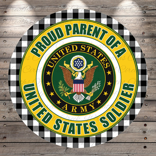 A circular emblem with the text "Proud Parent of a UNITED STATES ARMY Soldier" and the United States Army seal, surrounded by a black and white checkered border.