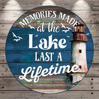 a sign that says memories made at the lake last a life time