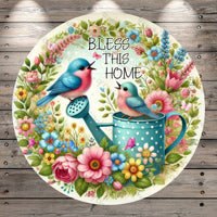 Bluebirds & Watering Can Wreath Sign, Bless This Home, Round Lightweight Metal, No Holes In Sign, Vintage Cottagecore, Home Decor