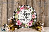 A decorative wreath with a floral design and the text "So happy to see your face" is displayed on a wooden surface.