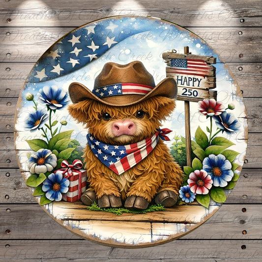 A cartoon cow wearing a cowboy hat and a red, white, and blue bandana, sitting on a wooden surface surrounded by flowers and a wooden sign that says "Happy 250".