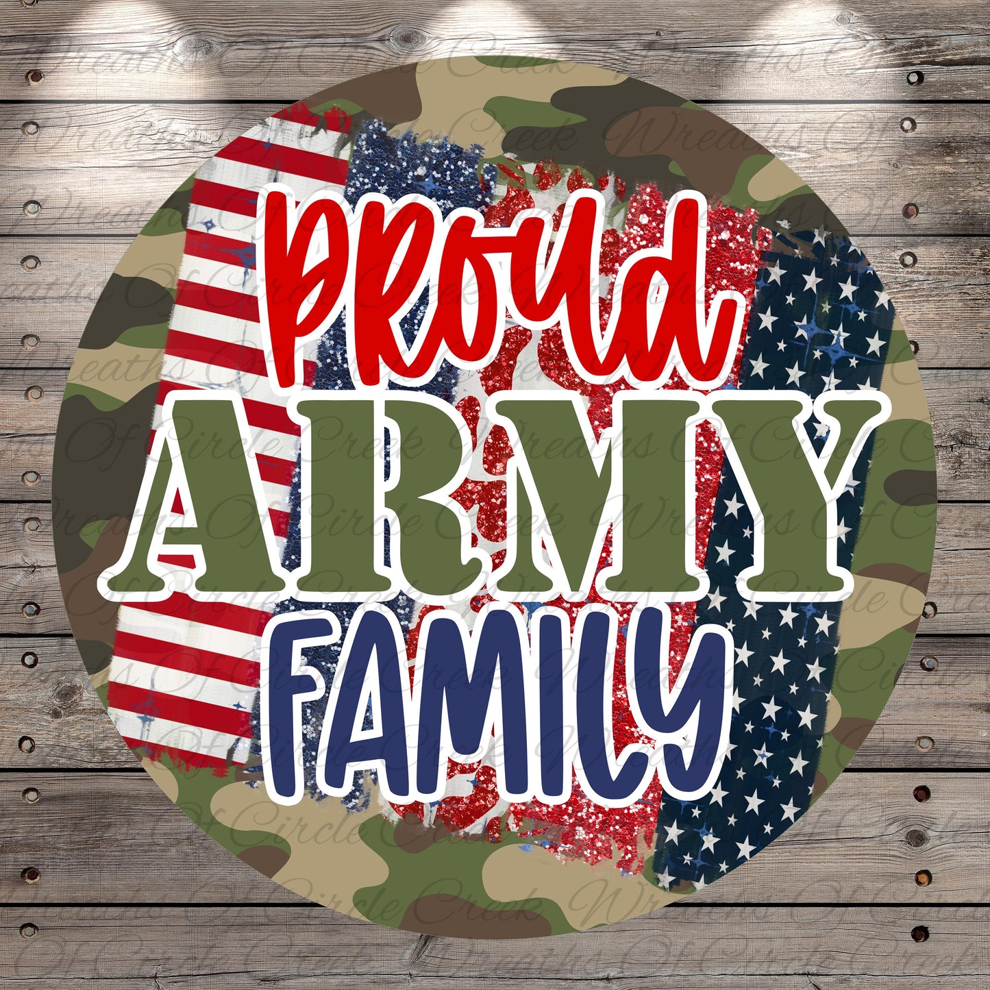 The image is a circular graphic with a patriotic design featuring the text "Proud Army Family" in a bold, stylized font. The design includes elements such as a camouflage pattern, an American flag, and stars and stripes.