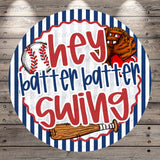 A circular design with a baseball and a baseball glove, along with the text "hey batter batter swing" written in a playful, cartoon-like font.