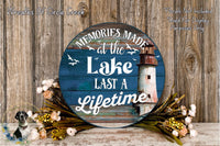 a sign that says memories made at the lake last a life time