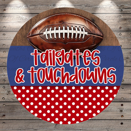 A football is displayed on a wooden surface, with the text "tailgates & touchdowns" written below it.