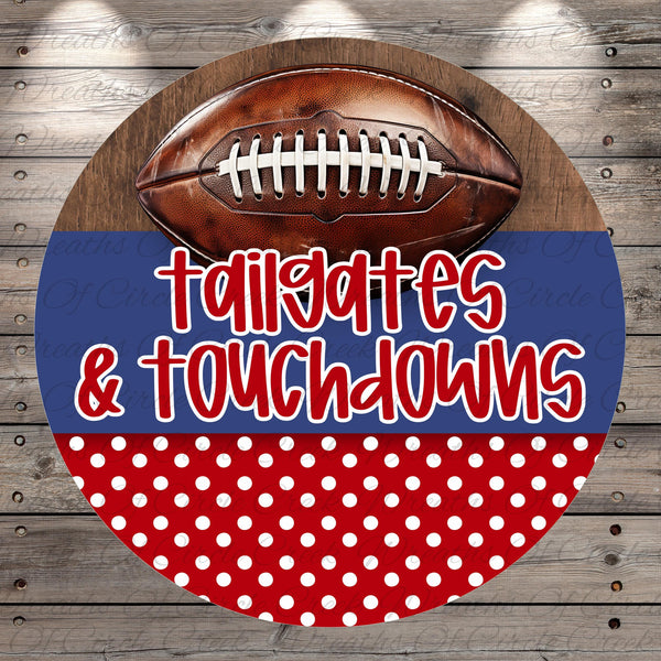 A football is displayed on a wooden surface, with the text "tailgates & touchdowns" written below it.