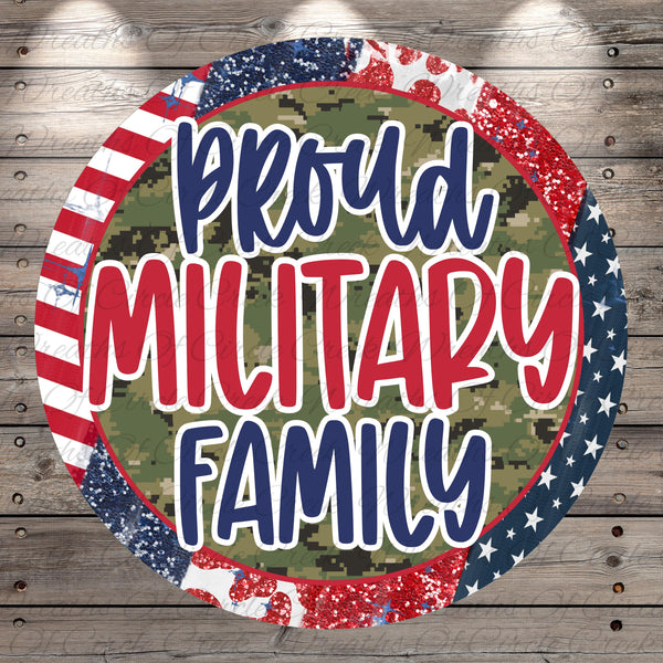 A circular graphic with the text "Proud Military Family" in bold letters, surrounded by a border of American flag and military-themed elements.