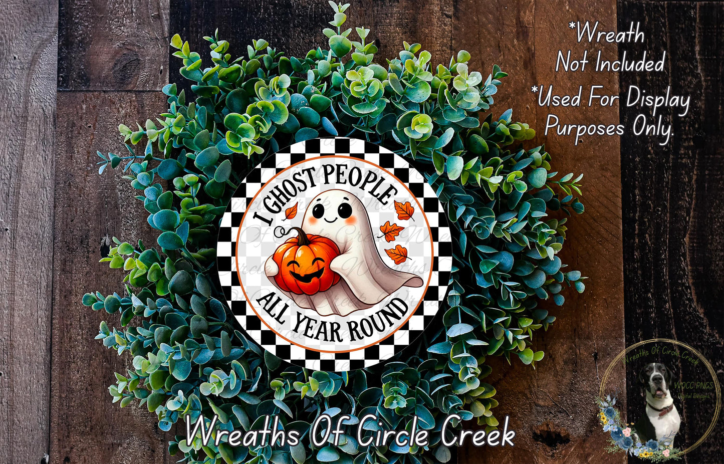a wreath made of green foliage and a pumpkin, with a ghost holding a pumpkin in the center. The wreath is described as a "Wreath Not Included" and "All Year Round" decoration, and it is used for display purposes only. The image is a collage of multiple images, and the phrase "Wreaths of Circle Creek" is written at the bottom.