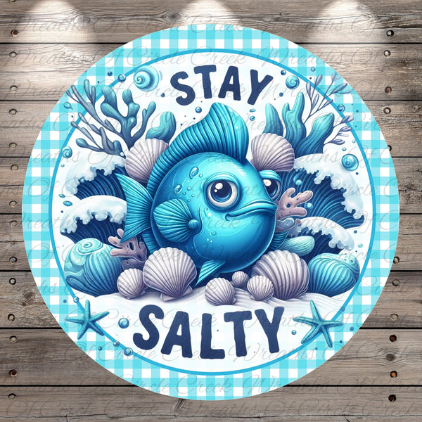 Stay Salty Fish Sign | Lightweight Round Metal Wreath Sign | No Holes in Sign | Coastal Beach House Decor