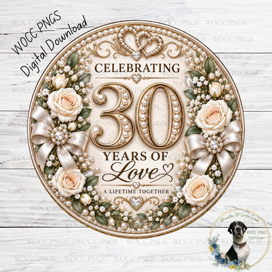 The image is a decorative anniversary celebration with a large golden number "30" surrounded by flowers and ribbons. The text "CELEBRATING 30 YEARS OF LOVE A LIFETIME TOGETHER" is displayed around the number, and the phrase "WCCPNGS Digital download" is written at the top left corner.