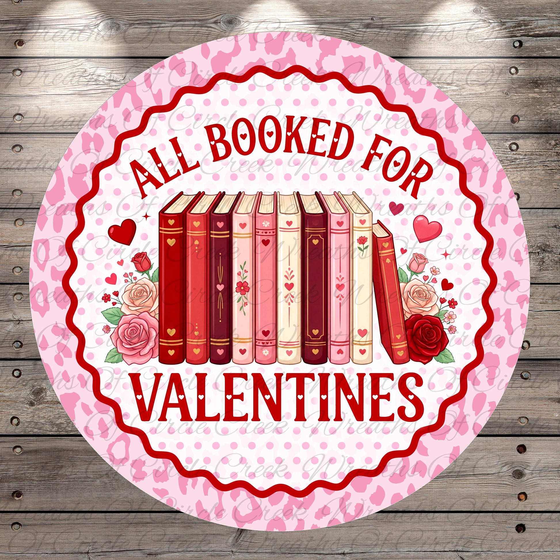 A circular sign with a pink and white color scheme, featuring a row of books and the text "All Booked for Valentine's Day" in red.