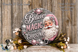 A decorative sign featuring a smiling Santa Claus surrounded by flowers and text that reads "Believe in the Magic of Christmas".