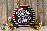 a decorative sign with a Santa hat and the text "Dear Santa, can I have a do over?". The sign is surrounded by a wreath of flowers and placed on a wooden surface.