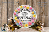 a decorative sign with a floral wreath and the text "Welcome to my happy place don't ruin it" displayed on a wooden surface.