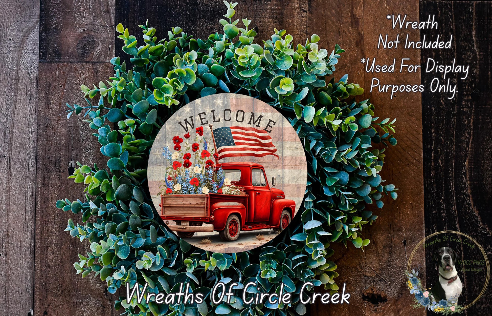 a wreath with a red truck and flowers, surrounded by greenery. The wreath is displayed on a wooden surface, and there is a text overlay that reads "Welcome Wreath Not Included * Used For Display Purposes Only" and "Wreaths of Circle Creek".