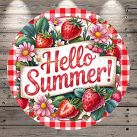 A circular sign with a red and white checkered border, surrounded by a variety of colorful flowers, strawberries, and leaves. The sign prominently displays the text "Hello Summer!" in a decorative font.