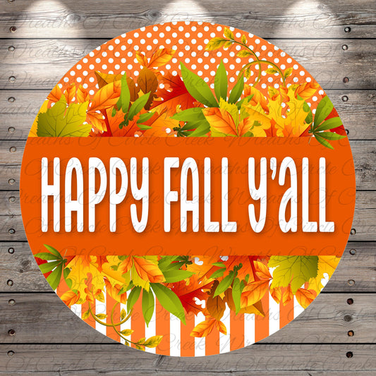 The image is a circular graphic with a vibrant autumn theme, featuring a variety of colorful leaves and the text "HAPPY FALL Y'ALL" prominently displayed.