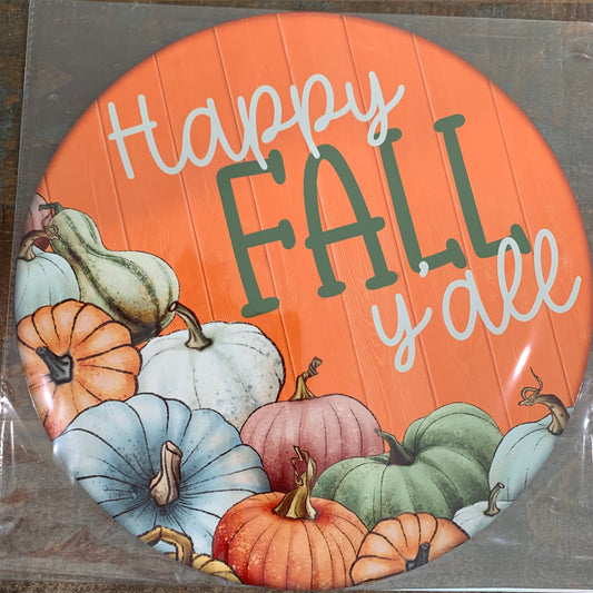 BLEMISHED Sign, Happy Fall Y'all, Multi-Color Fall Pumpkins, Orange Wood Print Background, 11.75" UV Metal Round Sign, No Holes