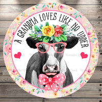 Grandmother Sign, A Grandma Loves Like No Udder, Cow, Florals,  Round, Light Weight, Metal Wreath Sign, No Holes