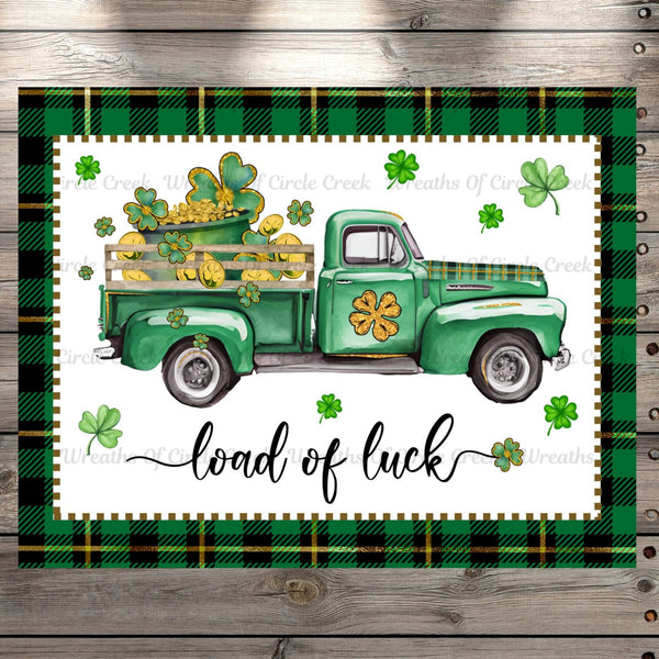Load Of Luck, Farm Truck, Shamrocks, Gold, St. Patrick's Day, Light Weight, Wreath Sign, Metal, No Holes