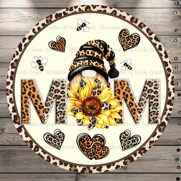 Leopard Gnome, MOM, Sunflowers, Mother's Day, Round, Light Weight, Metal Wreath Sign, No Holes
